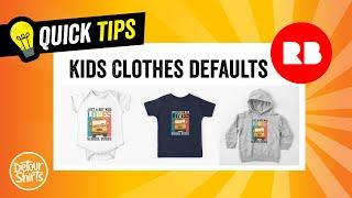 RedBubble Kid Clothes Defaults | How To Step by Step Tutorial.. So You Don't Miss It!