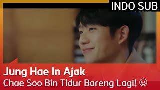 Jung Hae In Ajak Chae Soo Bin Tidur Bareng Lagi!  EP07 #APieceOfYourMind INDO SUB