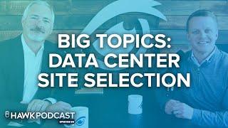 Big Topics: Data Center Site Selection with CBRE