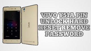 VIVO Y51A PIN UNLOCK/  HARD RESET REMOVE PASSWORD