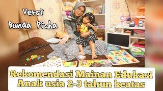 Rekomendasi Mainan Edukasi Balita usia 2-3 tahun ke atas versi Bunda Picha