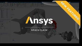 Ansys SpaceClaim | Announcing New Features