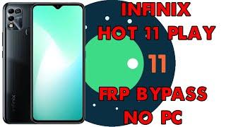 Infinix Hot 11 Play X688B Android 11 Google Account Bypass NO PC