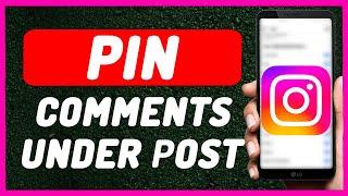 How To Pin a Comment On Instagram post - Full Guide