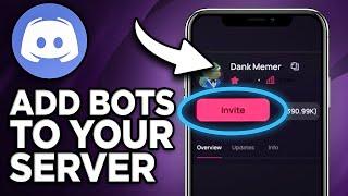 How To Add Bots To Your Discord Server On Mobile