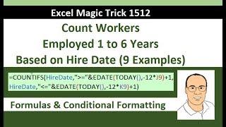 Excel Magic Trick 1512: Count Workers Employed 1 to 6 Years Based on Hire Date? 9 Examples