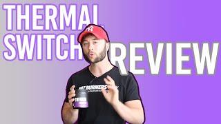 Thermal Switch by Switch Nutrition Review from Fat Burners Only 