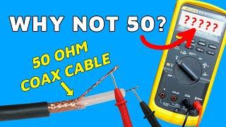 Why don’t you measure 50 OHM on a 50 OHM cable? | Eric Bogatin | #HighlightsRF