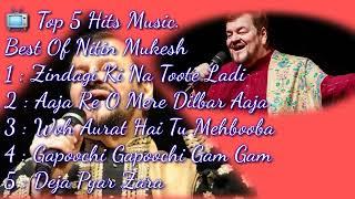 Top 5 Hits Music. Best Of Nitin Mukesh.