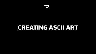 Creating ASCII Art