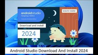 How to install Android Studio on Windows 10/11 | 2024