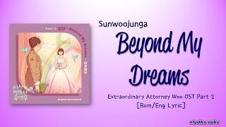 Sunwoojunga (선우정아) - Beyond My Dreams [Extraordinary Attorney Woo OST Part 2] [Color_Coded_Lyrics]