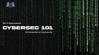 Cybersec 101 | Bits to Bytes |