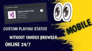 How To Make Custom Playing Game (RPC) Discord Mobile without Yandex browser