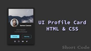 UI Profile Card | HTML & CSS - [Short Code]