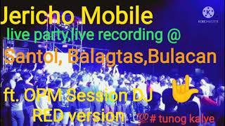 Jericho mobile live party Balagtas ,Bul.ft dj red opm