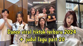 Dance tiktok viral terbaru 2024 + judul lagu part 20