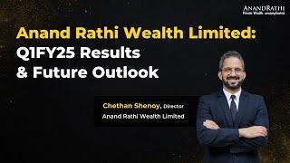 Anand Rathi Wealth's Impressive Q1 FY25 Results and Future Outlook