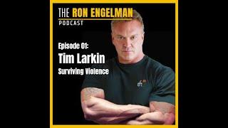 Ron Engelman Podcast #01 - Tim Larkin Full Show