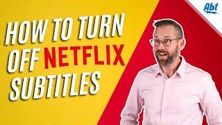 How To Turn Off Subtitles For Netflix On Your TV