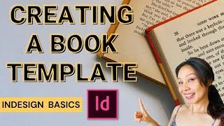 How To Create a BOOK TEMPLATE | Adobe Indesign Basics | Beginners Tutorial