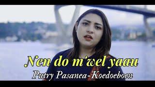 Nen do M'wel Yaau/Tanat Sus Beb - Putry Pasanea-Koedoeboen (Official Music Video)