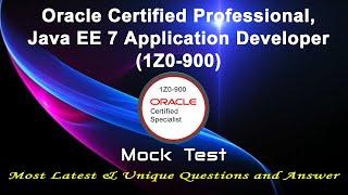 Oracle 1Z0-900 | Oracle Certified Professional, Java EE 7 Application Developer | 2022 Exam Q&A