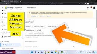How to Change Payment Method on Google AdSense (2022) | Add New Bank Account | Amit Thinks