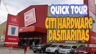 QUICK TOUR AT CITI HARDWARE DASMA CAVITE