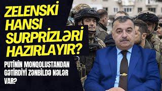 Zelenski hansı surprizləri hazırlayır? Putinin Monqolustandan gətirdiyi zənbildə nələr var?