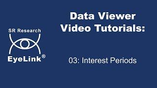 Data Viewer Video Tutorial: 03 - Interest Periods