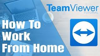 How To Work from Home Using TeamViewer Remote PC - Tutorial 2020