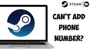 Can't Add Phone Number To Steam | Add Phone Number To Steam Account