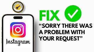 How to Fix Sorry There Was A Problem With Your Request Instagram on iPhone