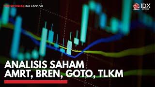 Analisis Saham AMRT, BREN, GOTO, TLKM | IDX CHANNEL