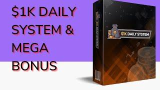 1K Daily System Review & Custom Bonus