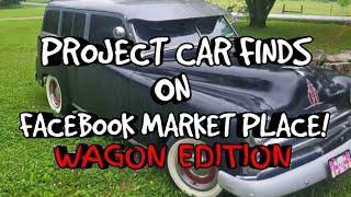 PROJECT CAR FINDS ON FACEBOOK MARKET PLACE! WAGON EDITION