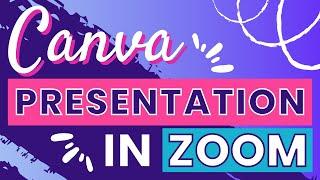How to Use Canva Presentation in Zoom: Engage Your Audience!