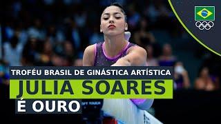 TROFÉU BRASIL DE GINÁSTICA ARTÍSTICA 2023 - Julia Soares é ouro na trave