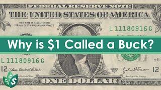 Why is a Dollar Called a BUCK? | Kyle Talks Money
