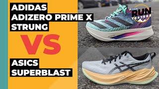 Adidas Adizero Prime X Strung Versus Asics Superblast | Max cushioning for long training runs