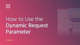 How to Use the Dynamic Request Parameter on Your WordPress Website