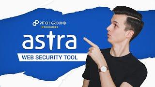 Introducing Astra Security - A Website Security Tool | PitchGround