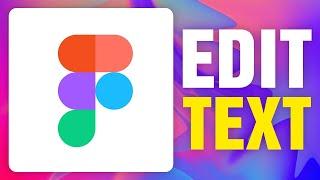 How To Edit Text in Figma (2024)