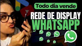 Da REDE DE DISPLAY direto para o seu WHATSAPP