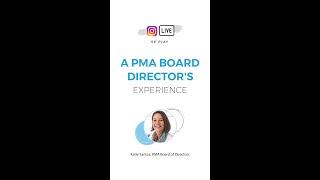 A PMA Board Director's Experience with Katie Santos