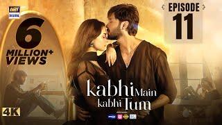 Kabhi Main Kabhi Tum Episode 11 | Fahad Mustafa | Hania Aamir | 12 August 2024 (Eng Sub) ARY Digital