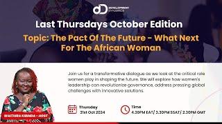 #LastThursdays Episode 9 — Pact Of The Future: What Next For The African Woman? #DDat5