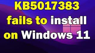 How To fix KB5017383 NOT to install in Windows 11