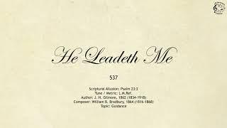 537 He Leadeth Me || SDA Hymnal || The Hymns Channel